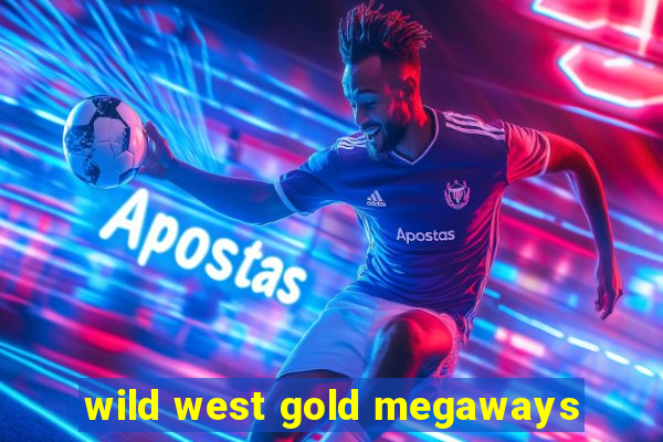 wild west gold megaways