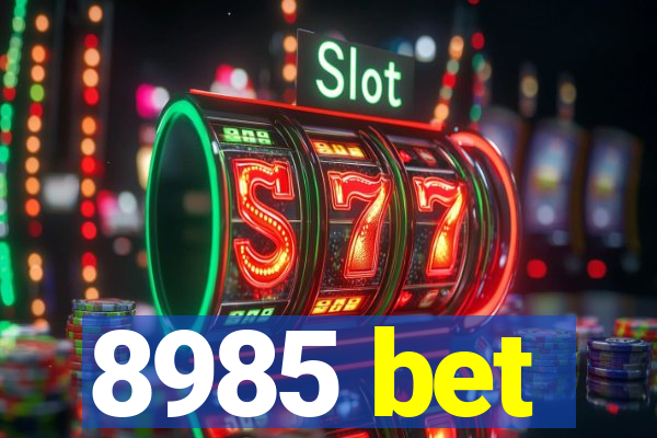 8985 bet