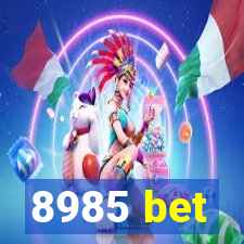 8985 bet