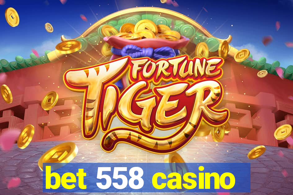 bet 558 casino