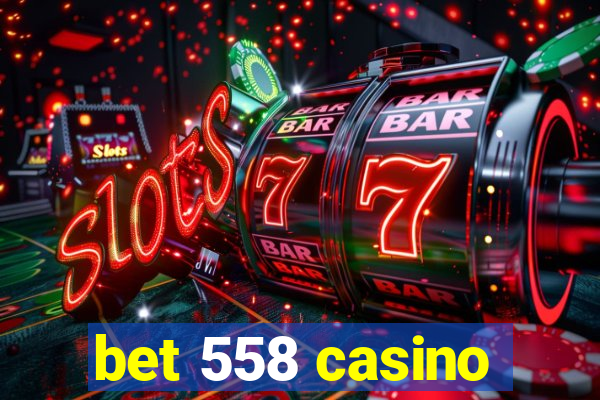 bet 558 casino