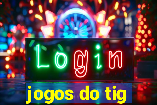 jogos do tig