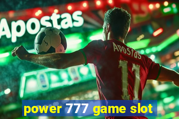 power 777 game slot