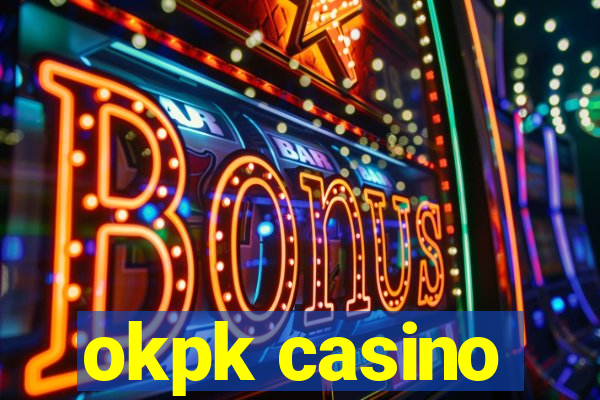 okpk casino