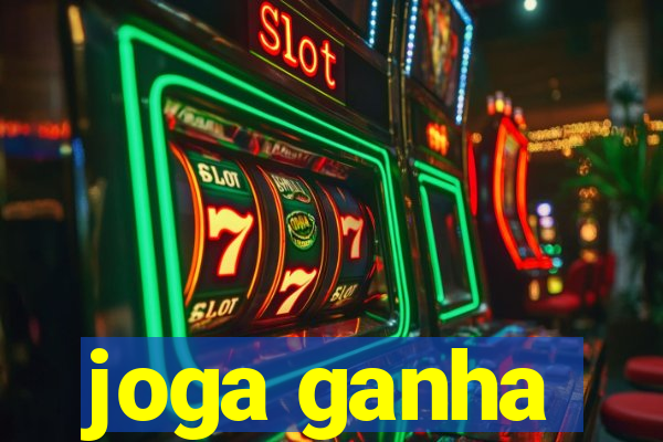 joga ganha