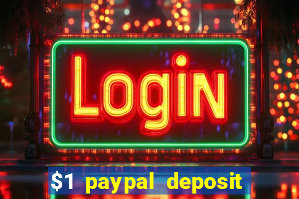 $1 paypal deposit casino nz real money