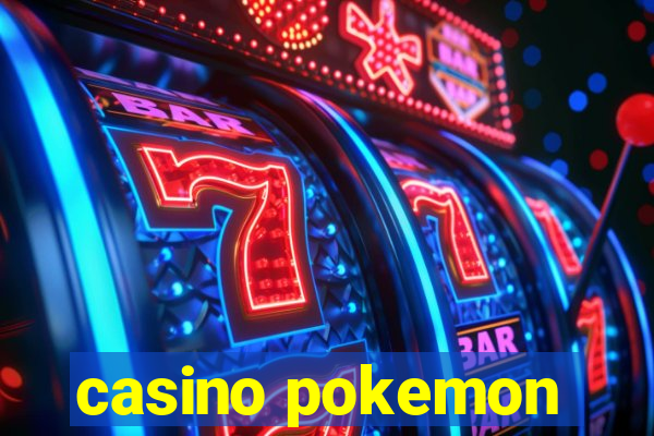 casino pokemon