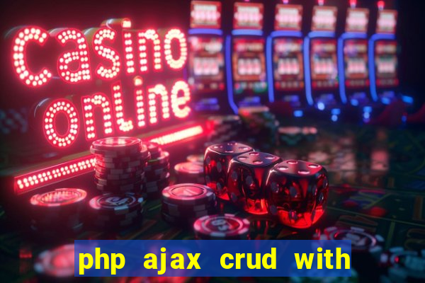 php ajax crud with datatables and bootstrap modals