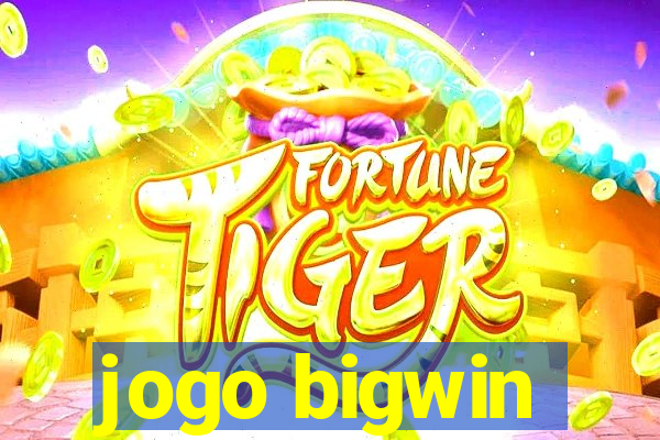 jogo bigwin