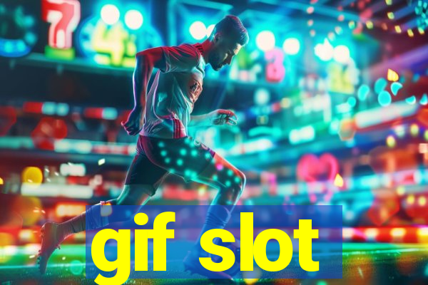 gif slot