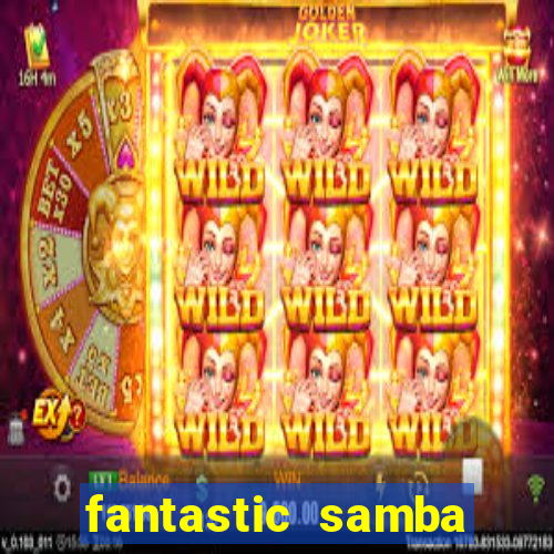 fantastic samba slot 777