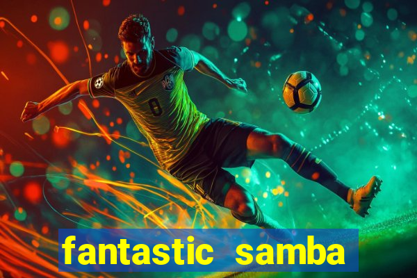 fantastic samba slot 777