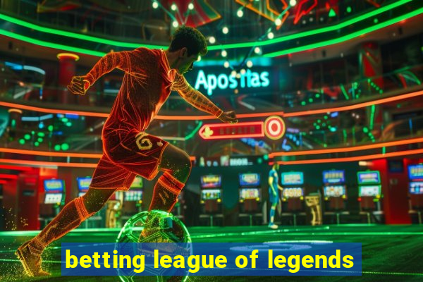 betting league of legends