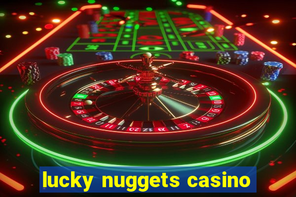 lucky nuggets casino