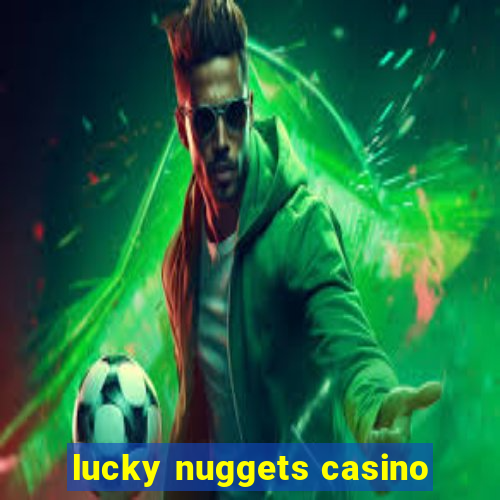 lucky nuggets casino