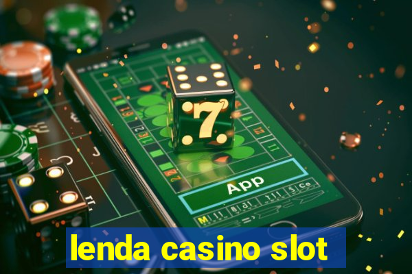 lenda casino slot