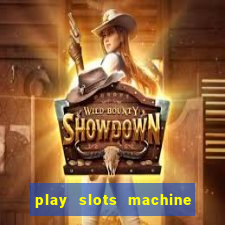 play slots machine for free