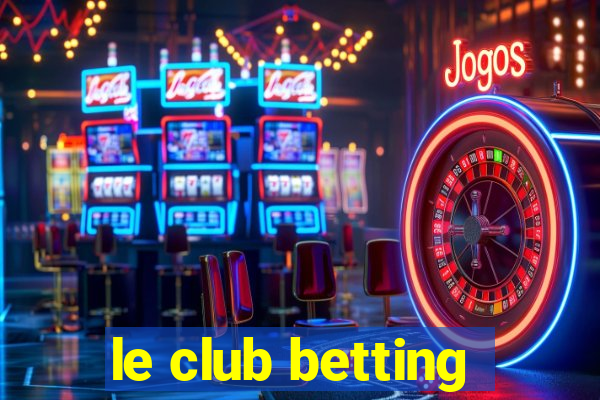 le club betting