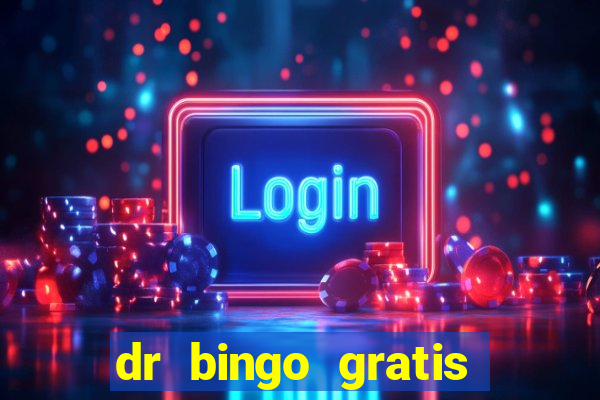 dr bingo gratis show ball