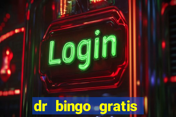 dr bingo gratis show ball