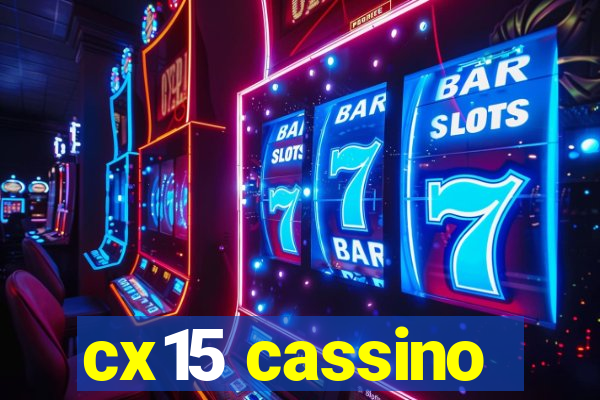 cx15 cassino