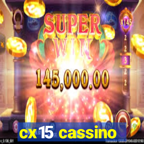 cx15 cassino