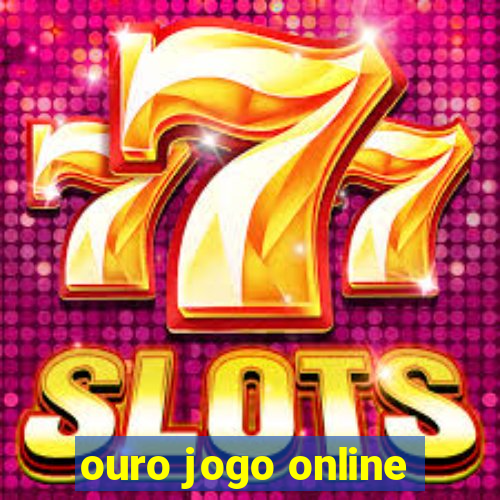 ouro jogo online