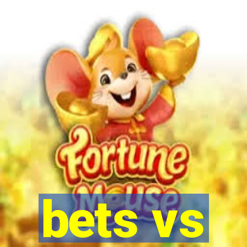 bets vs