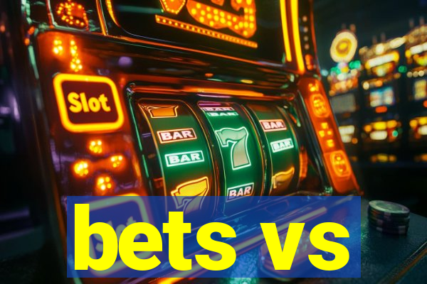 bets vs