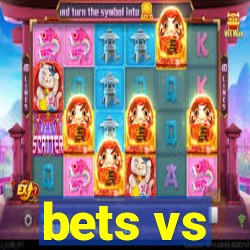 bets vs