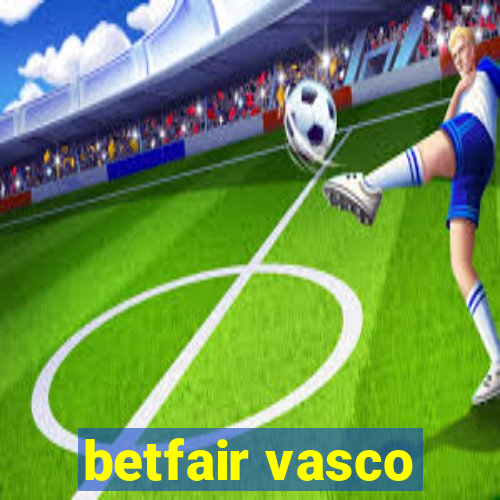 betfair vasco