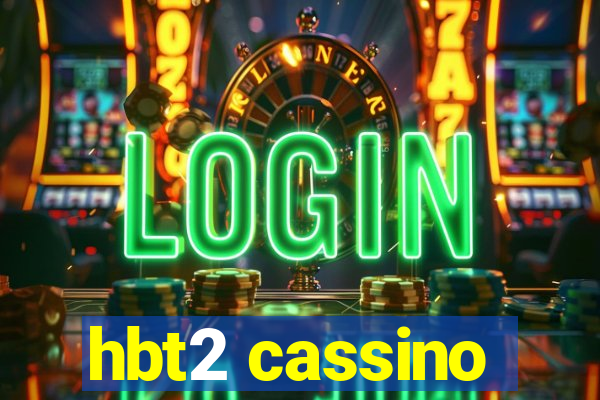 hbt2 cassino