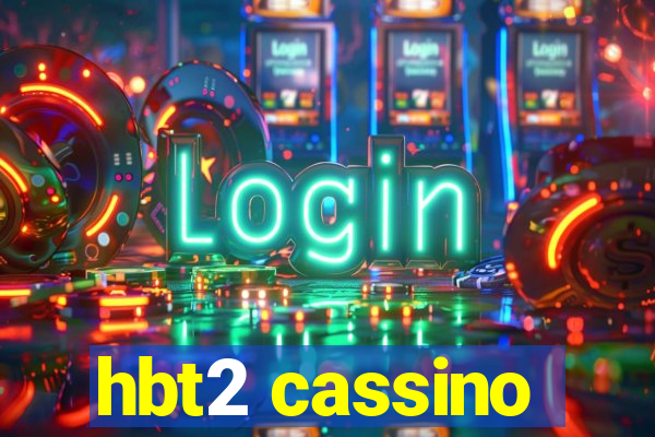 hbt2 cassino