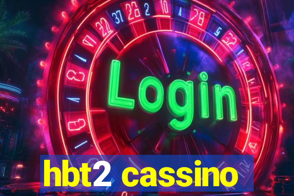 hbt2 cassino