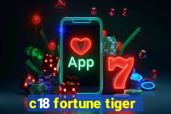 c18 fortune tiger