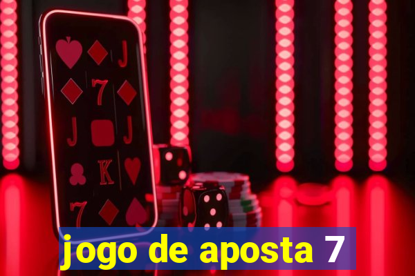 jogo de aposta 7