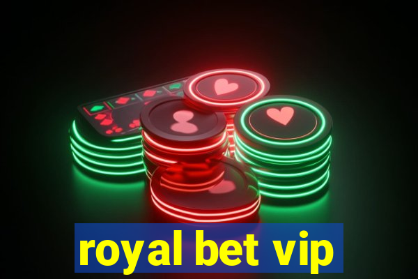 royal bet vip