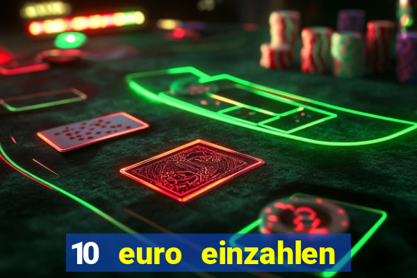 10 euro einzahlen 50 euro spielen casino