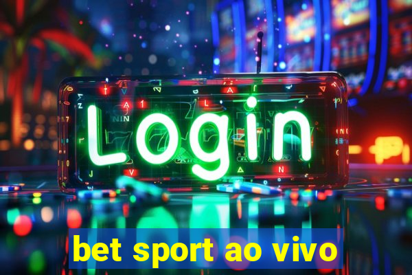 bet sport ao vivo