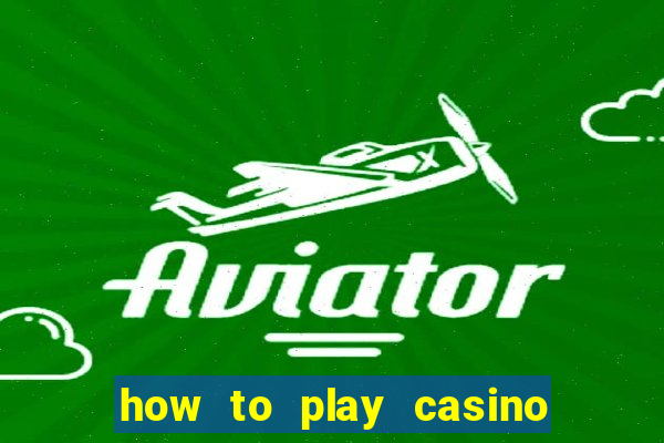 how to play casino slot games