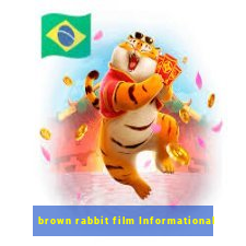 brown rabbit film Informational