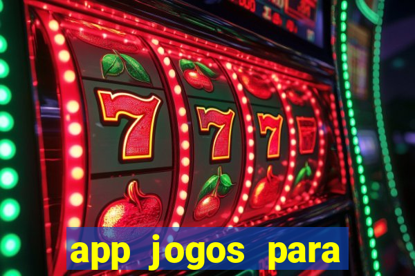 app jogos para ganhar dinheiro