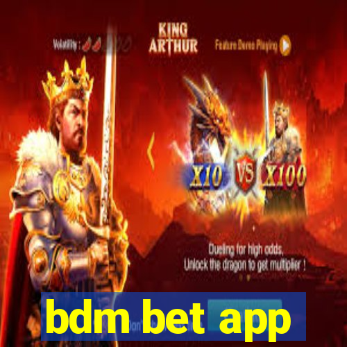 bdm bet app