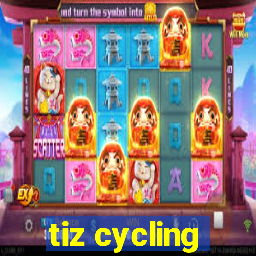 tiz cycling