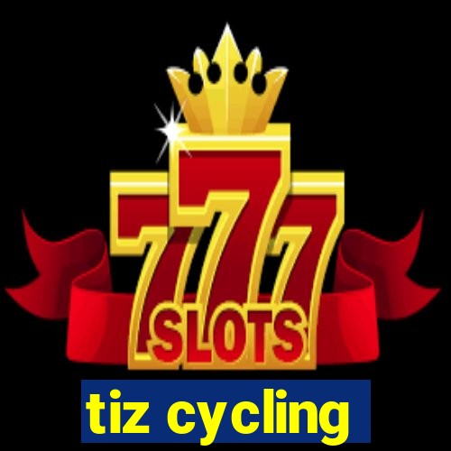 tiz cycling