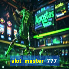 slot master 777 paga mesmo