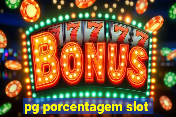 pg porcentagem slot