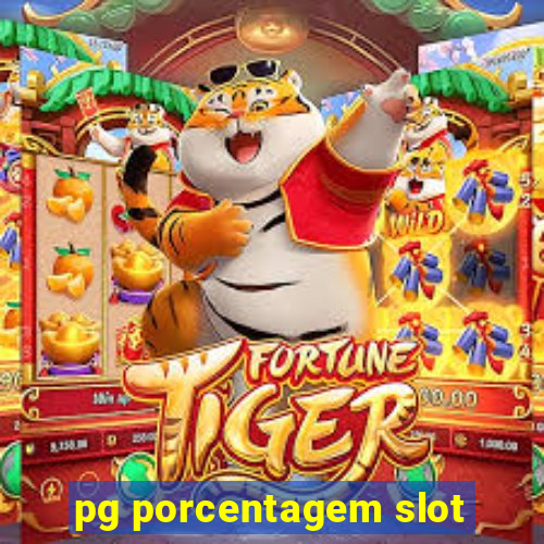 pg porcentagem slot