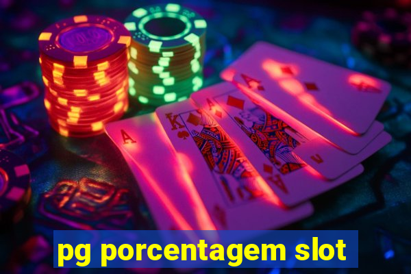 pg porcentagem slot