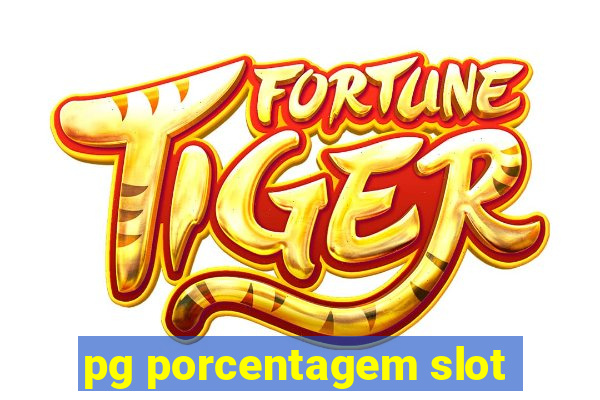 pg porcentagem slot